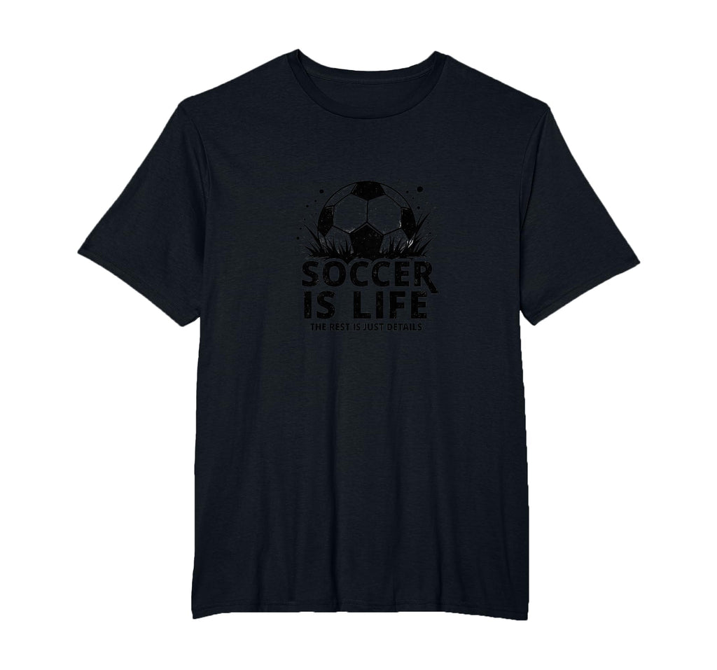 Soccer Coach Soccer Is Life Rest Is T-Shirt - Novelty Apparel Men Women