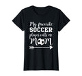 Womens My Favorite Soccer Player T-Shirt - Fun Novelty Design for Adults