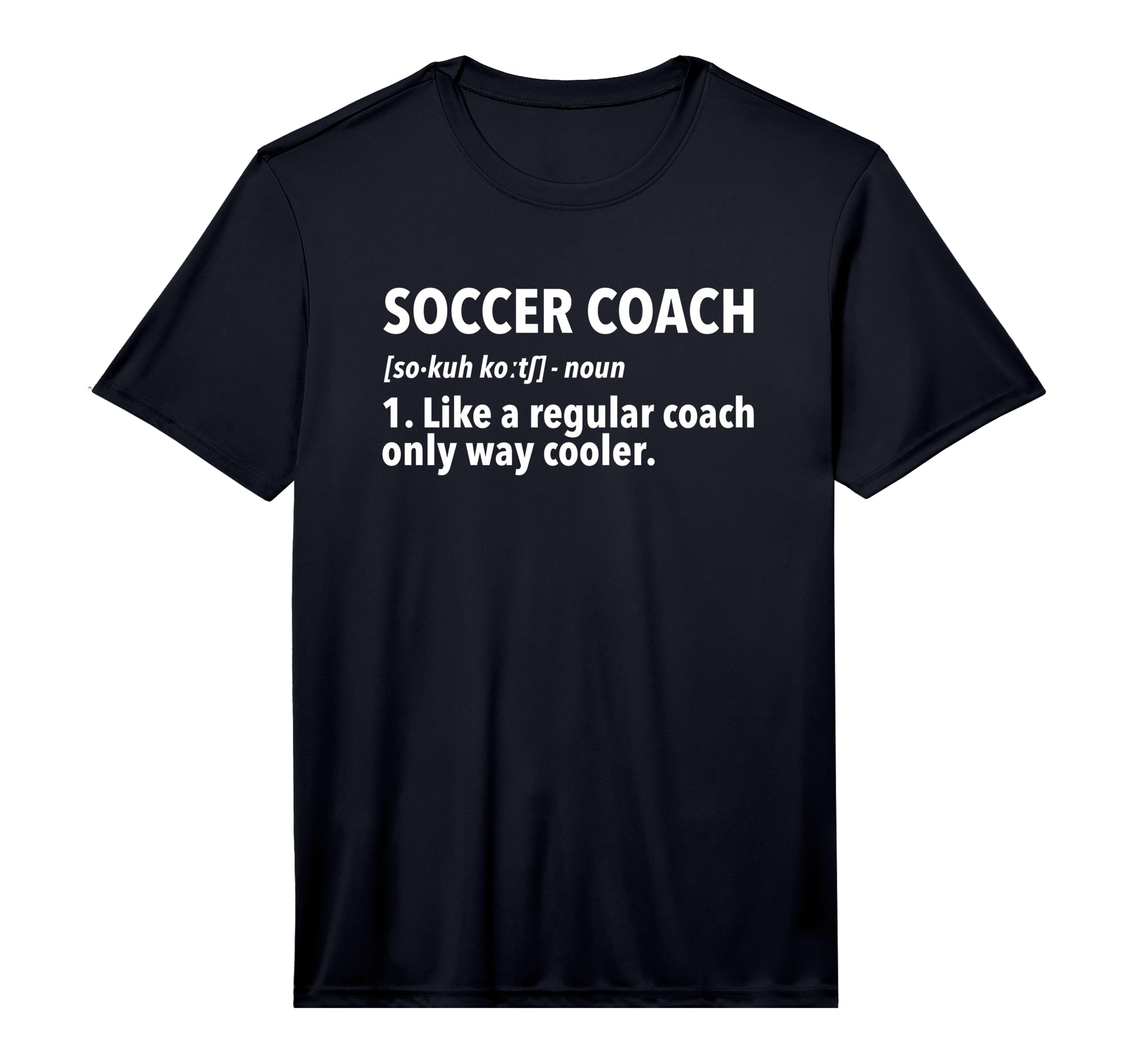 Mens Soccer Coach Definition T-Shirt - Casual Everyday Wear Men Women