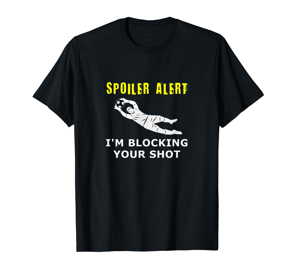 Funny Soccer Goalkeeper Spoiler T-Shirt - Custom Art Print for Adults