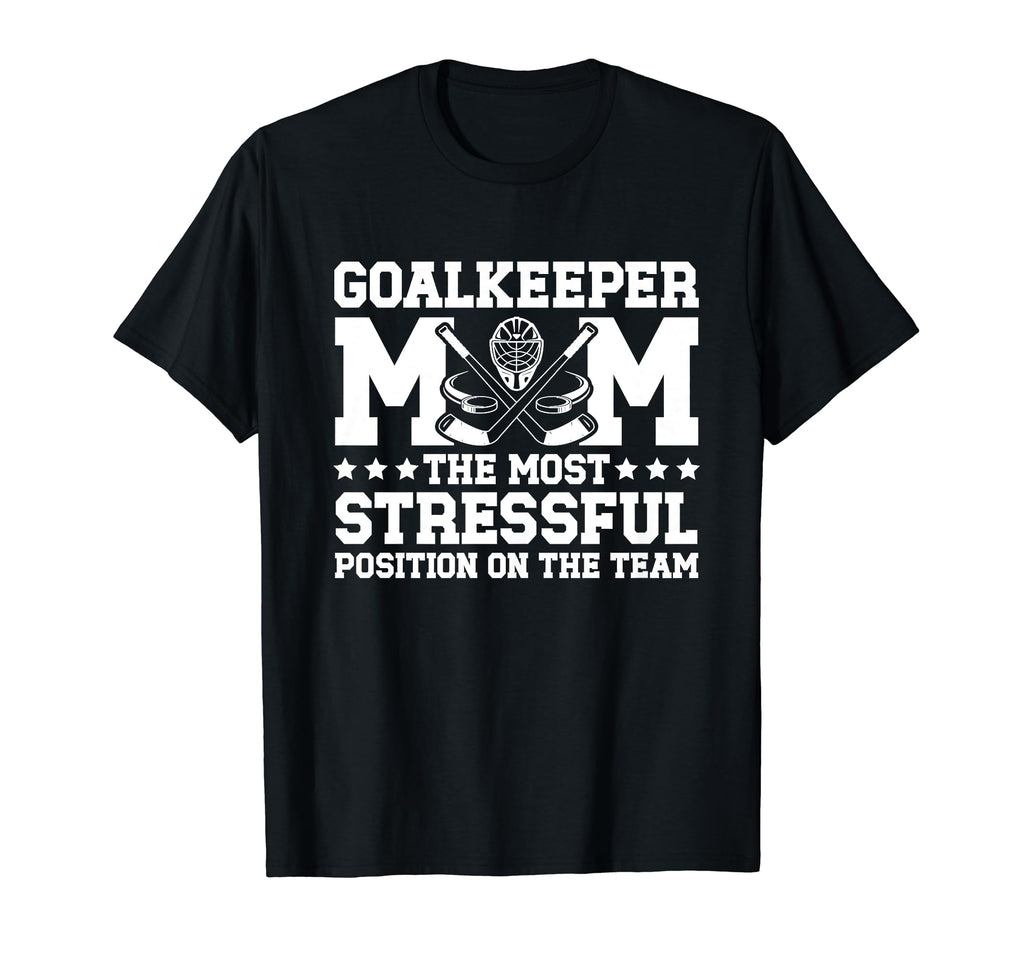 Funny Ice Hockey Goalkeeper Mom Ice T-Shirt - Fun Novelty Design Unisex