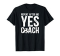 Repeat After Me Soccer Coach Soccer T-Shirt - Novelty Apparel for Adults