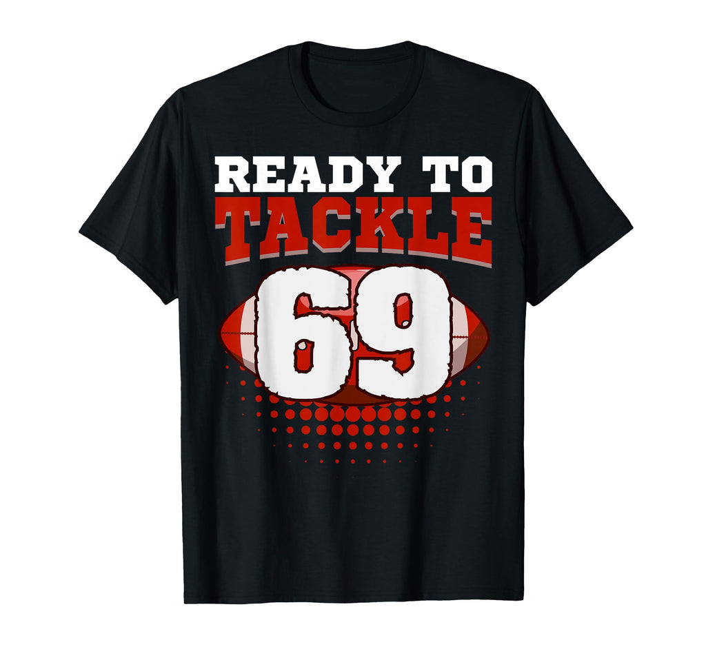 Football 69Th Birthday Player Tackle T-Shirt - Novelty Apparel for Adults