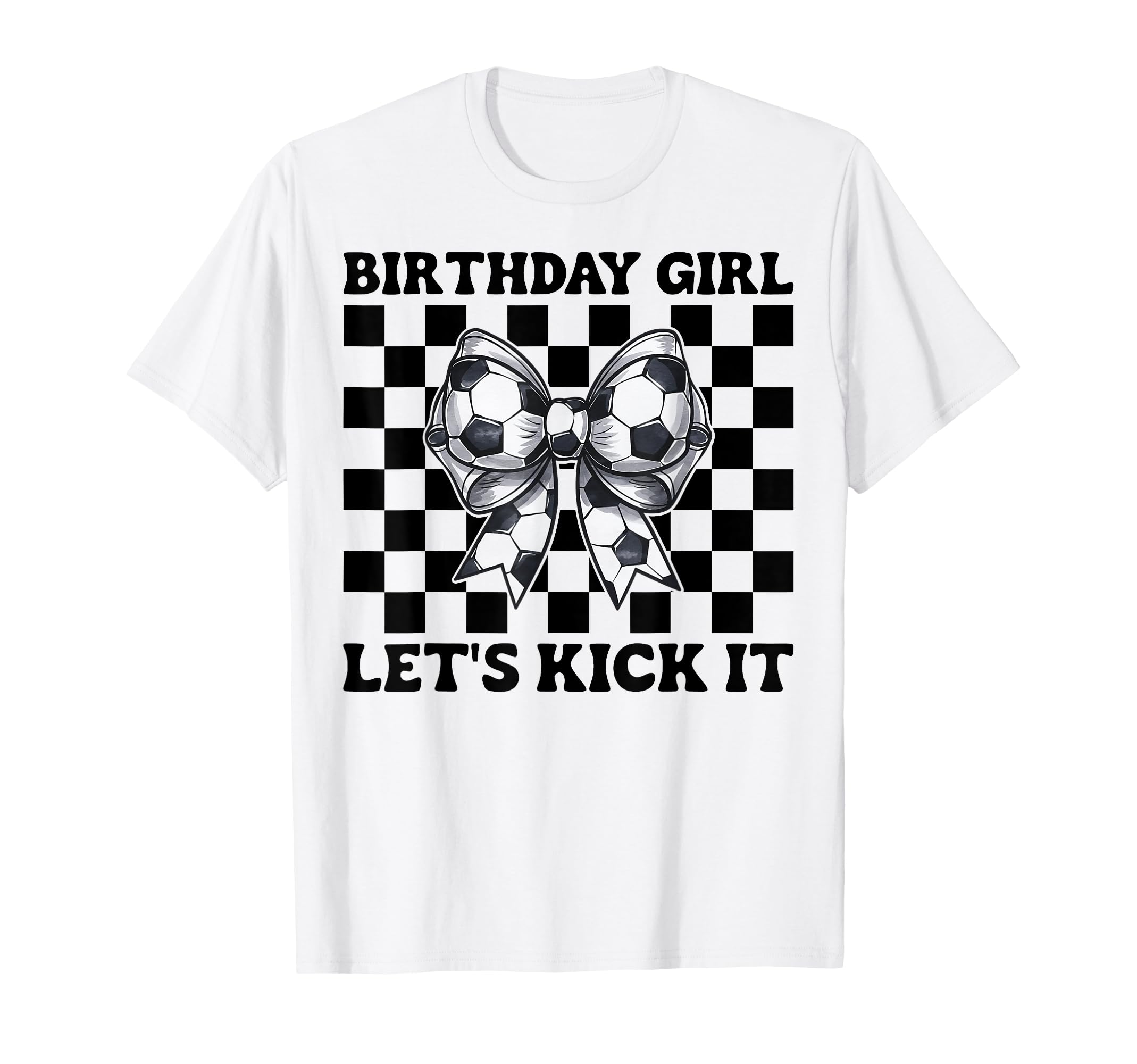 Soccer Soccer Mom Birthday Lets Kick It T-Shirt - Graphic Print Unisex