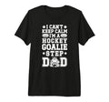 Mens Im Hockey Goalie Step Dad Ice T-Shirt - Aesthetic Graphic for Adults