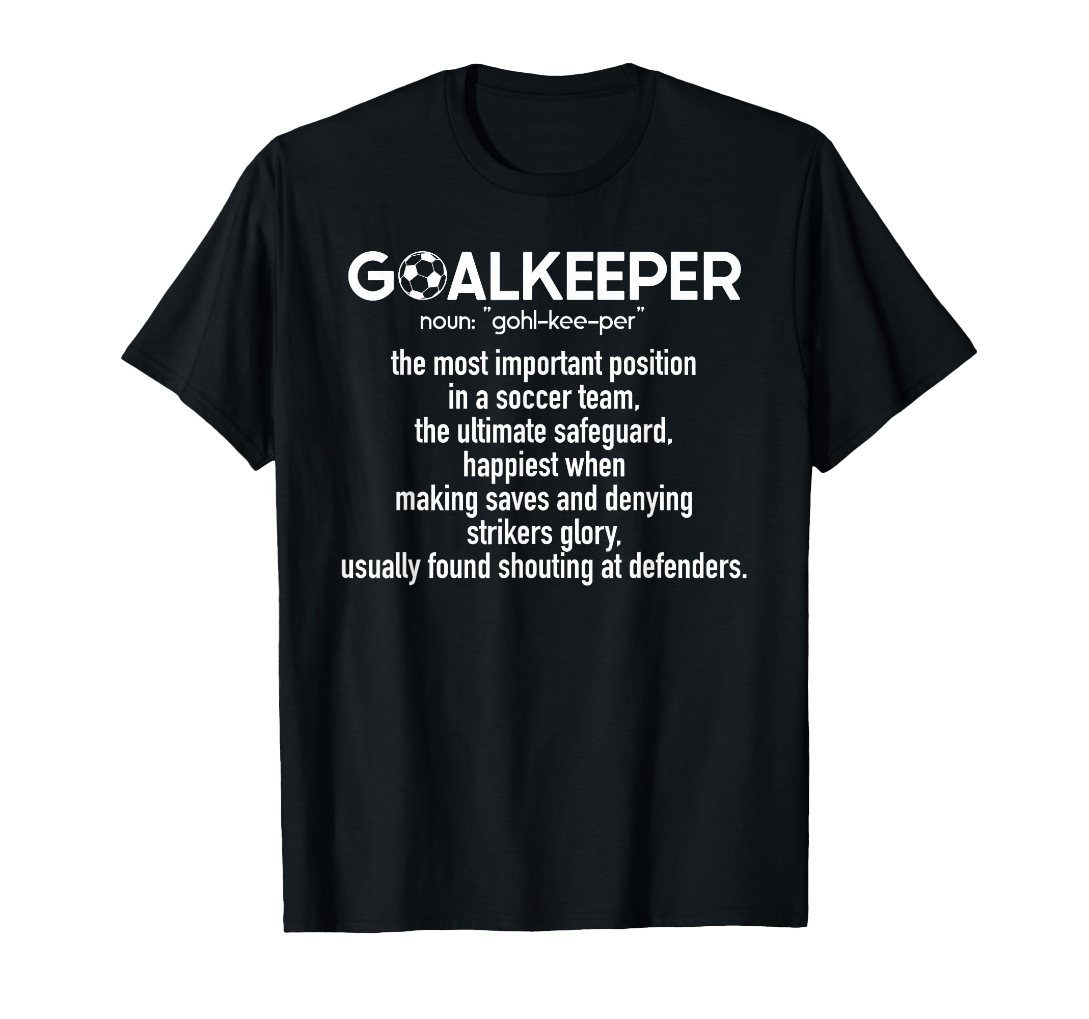 Soccer Goalkeeper Definition Soccer T-Shirt - Minimalist Print for Adults