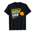 Calm Down Its Only Var Funny T-Shirt - Casual Everyday Wear for Adults