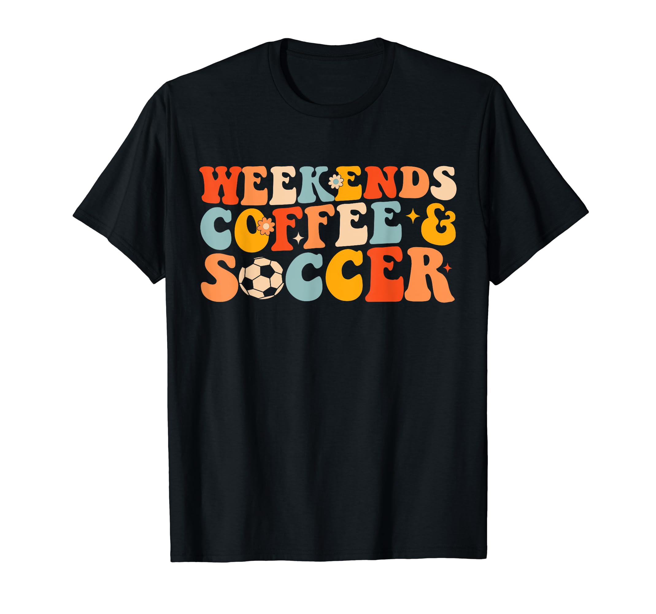 Weekends Coffee And Soccer Funny Soccer T-Shirt - Trendy Graphic Men Women