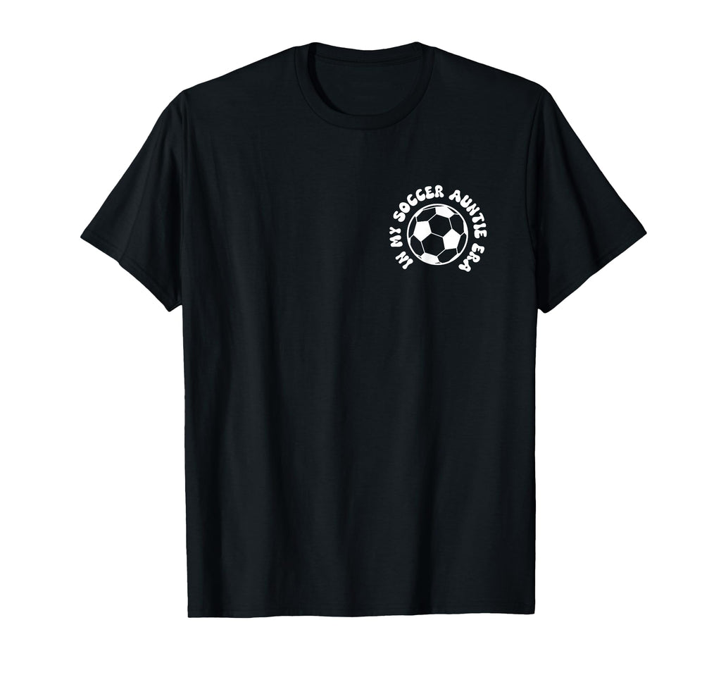 My Soccer Auntie Era Back Soccer Aunt T-Shirt - Streetwear Style Unisex