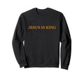 Jesus Is King Sweatshirt - Casual Everyday Wear for Adults