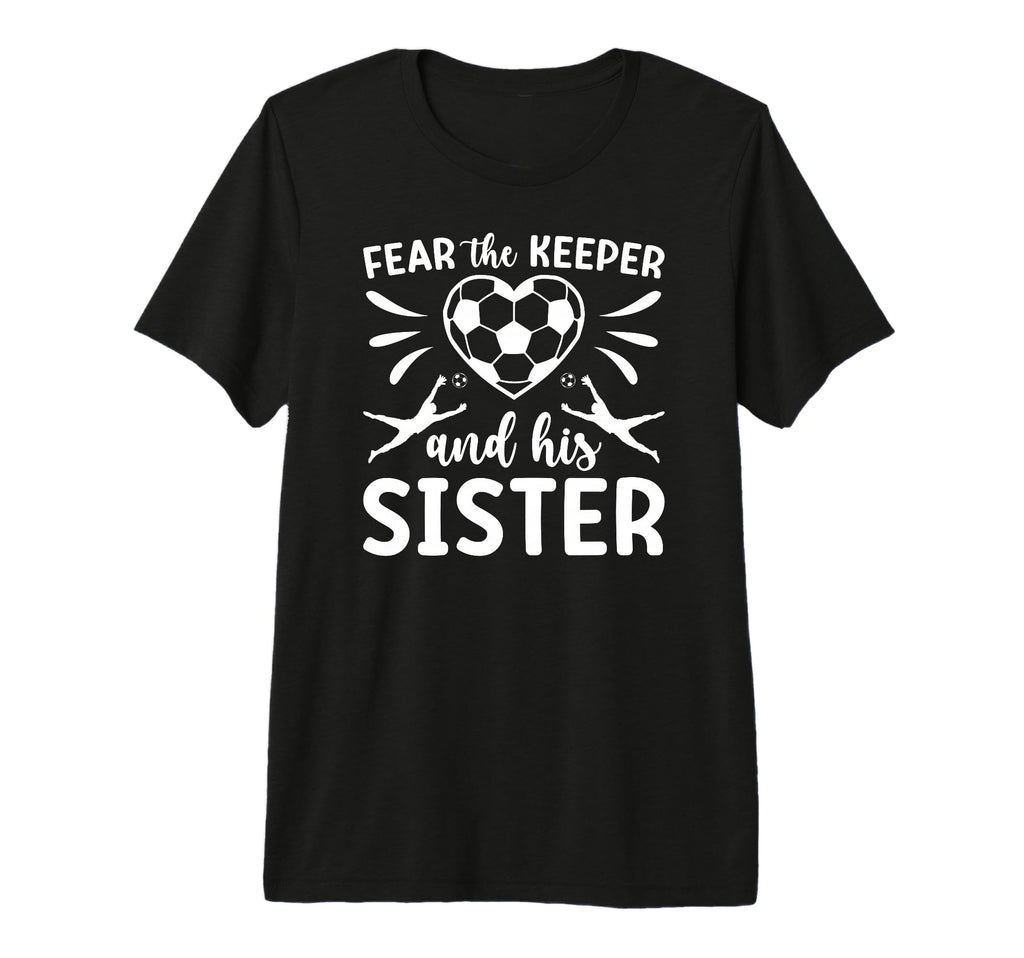 Funny Soccer Keeper Sister Soccer T-Shirt - Custom Art Print for Adults