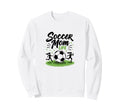 Soccer Mom Life Proud Parent Team Sweatshirt - Streetwear Style Unisex