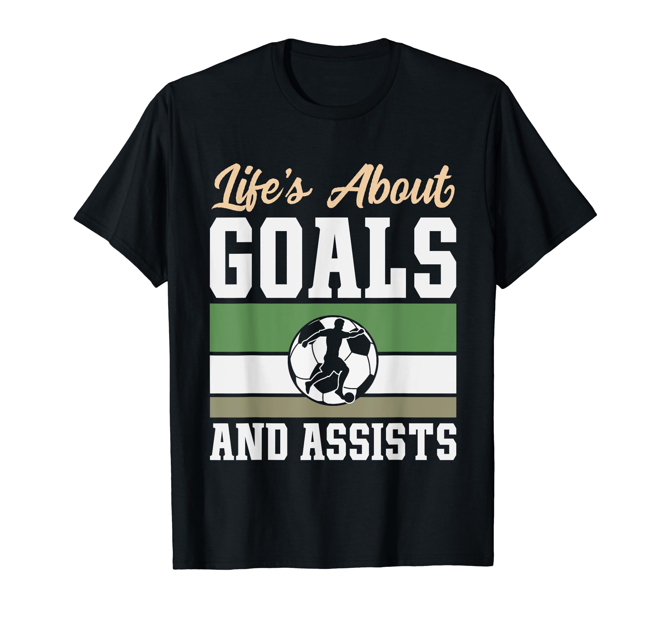 Lifes About Goals And Assists Funny T-Shirt - Graphic Print for Adults