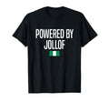 Powered Jollof Nigerian Nigeria T-Shirt - Streetwear Style Unisex