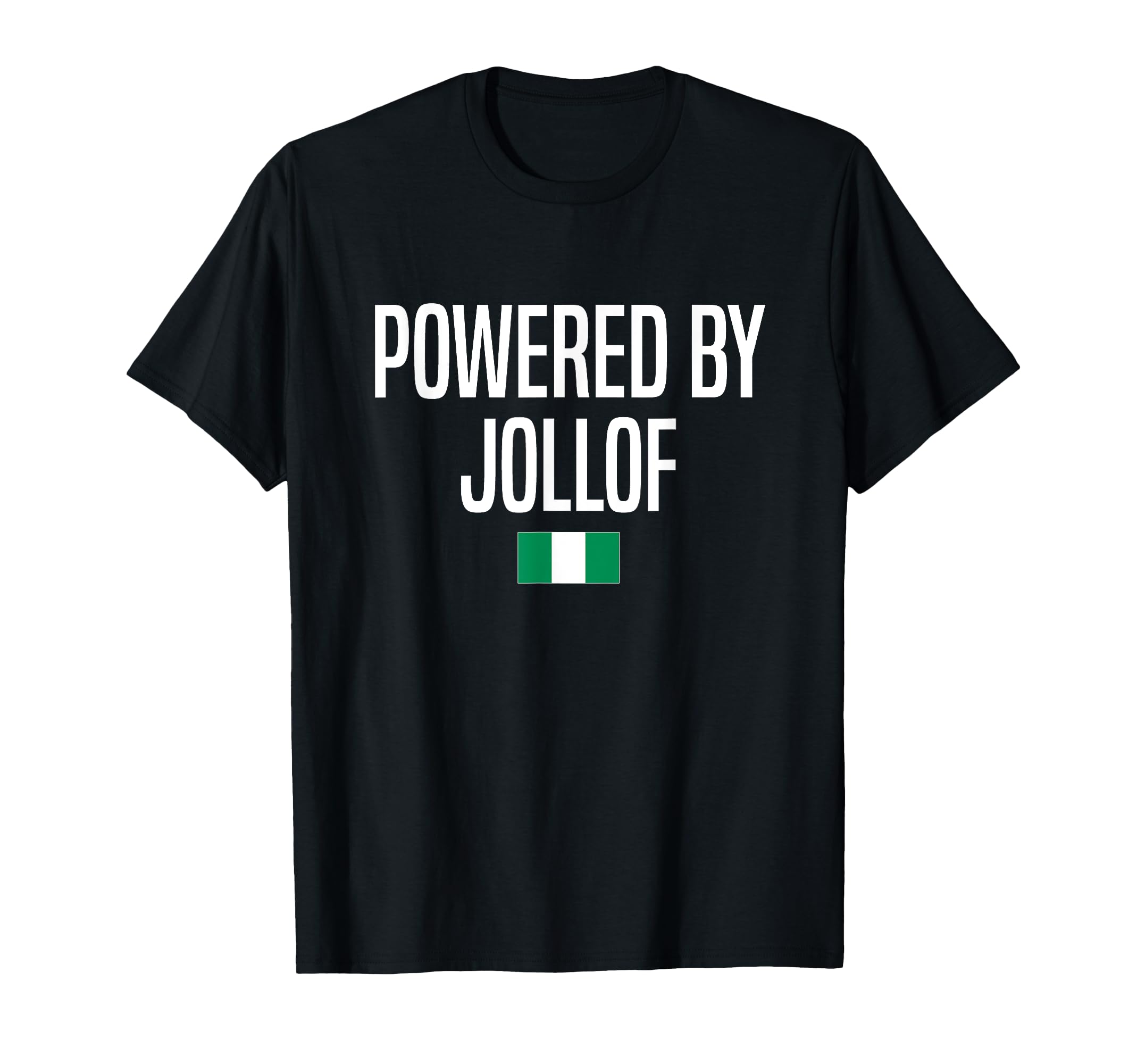 Powered Jollof Nigerian Nigeria T-Shirt - Streetwear Style Unisex