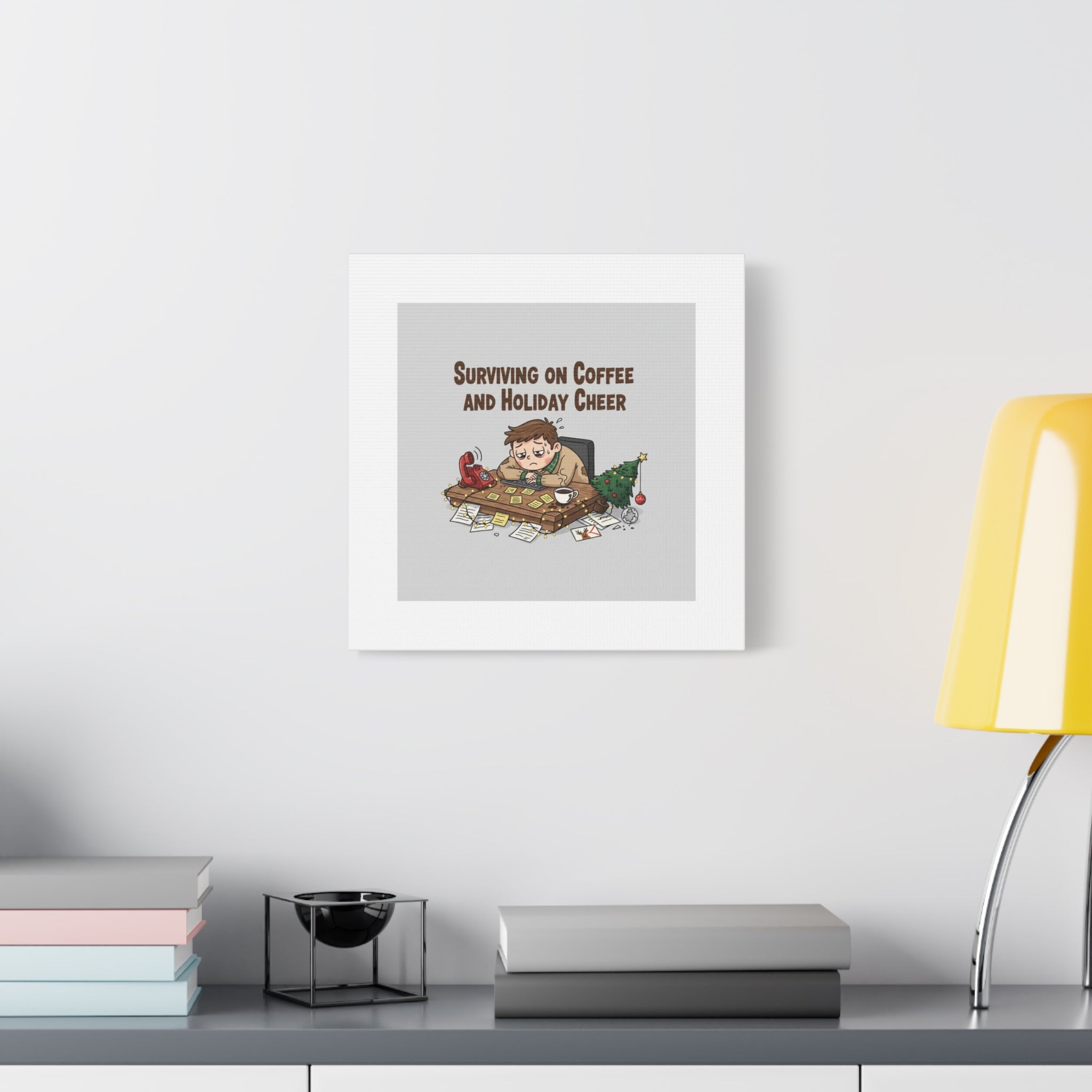 Surviving on Coffee and Holiday Cheer Canvas | Holiday Burnout, Festive But Tired