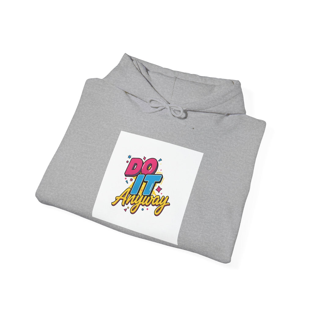 Do It Anyway Hoodie | Maximalist Typography, Bold Stacked Type
