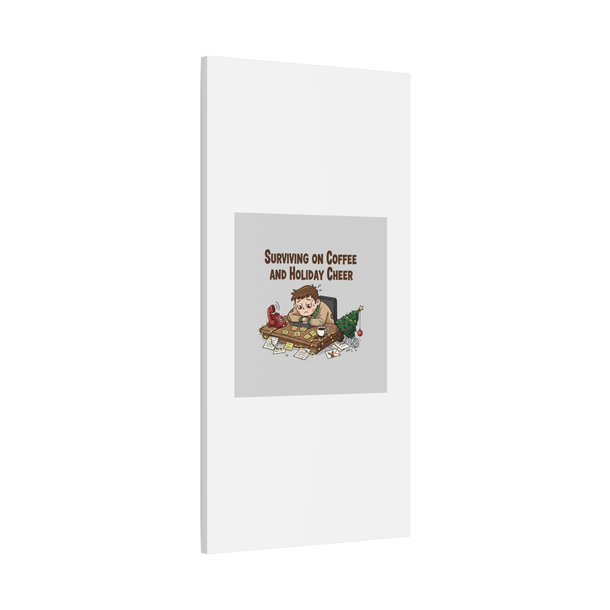 Surviving on Coffee and Holiday Cheer Canvas | Holiday Burnout, Festive But Tired