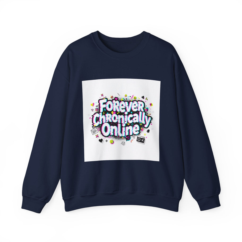 Forever Chronically Online Sweatshirt | brainrot, internet meme culture