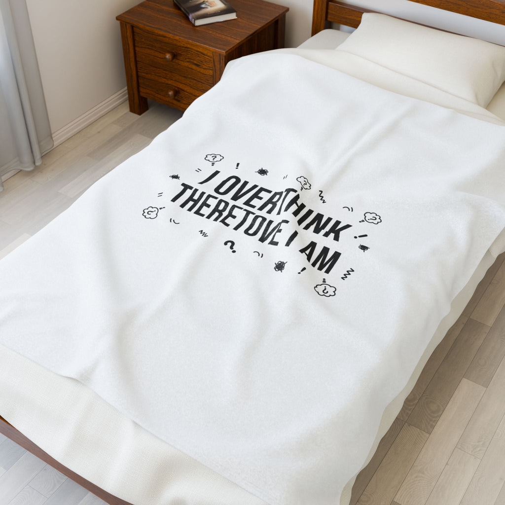 I Overthink Therefore I Am Blanket | Sarcastic Quote, Self-Deprecating Humor