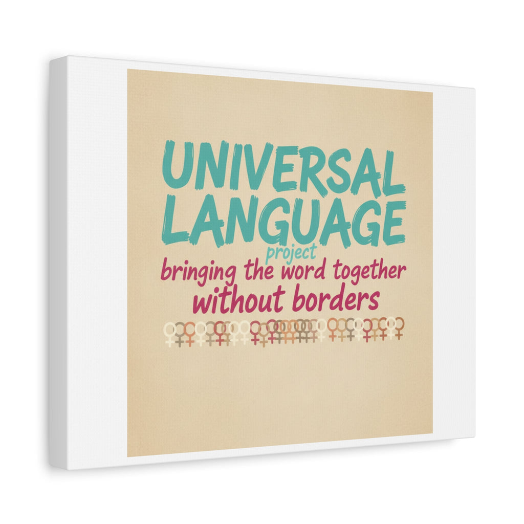Universal Language Canvas | empowerment slogan, equality wall art