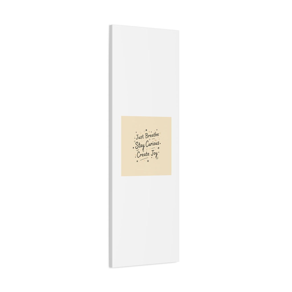 Just Breathe Stay Curious Create Joy Canvas | Messy Handwritten Typography, Doodle Text Art