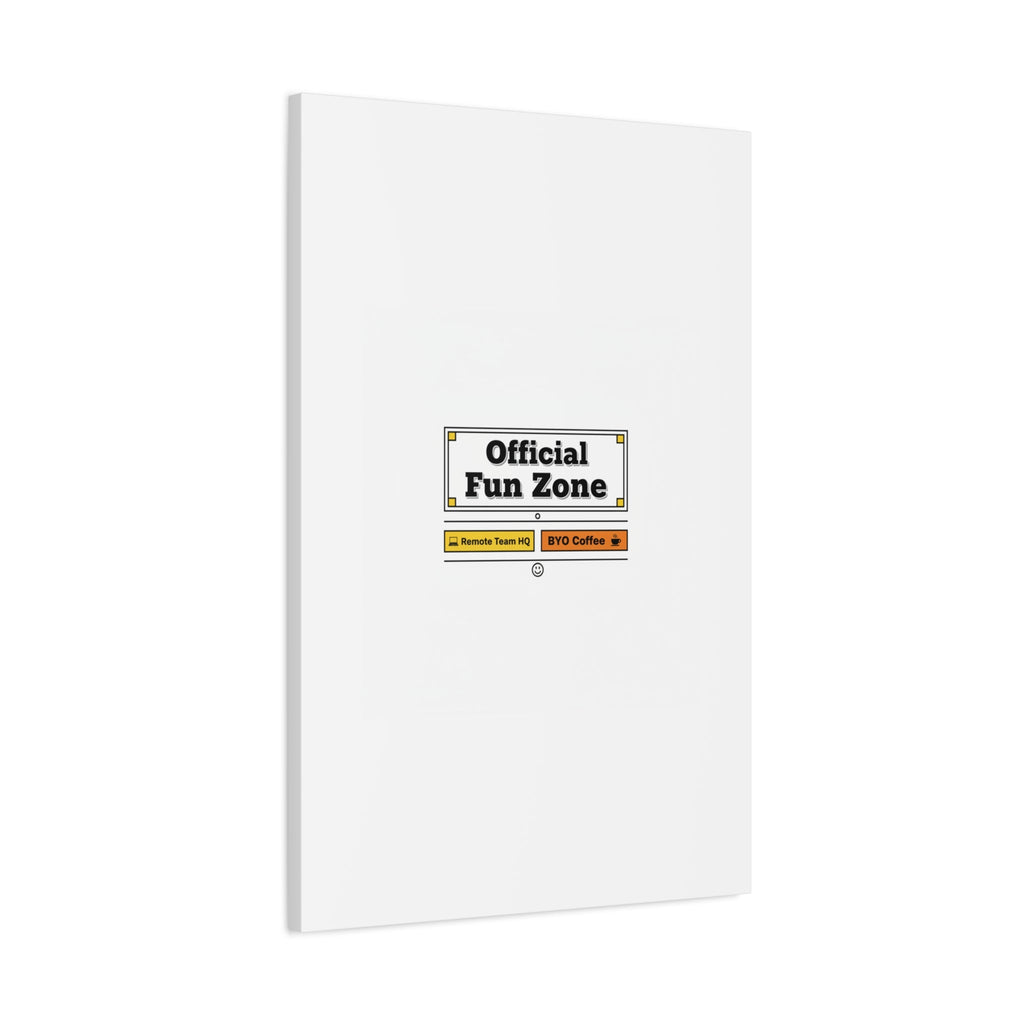 Official Fun Zone Canvas, Office Sign Parody, Workplace Humor, Notice Label