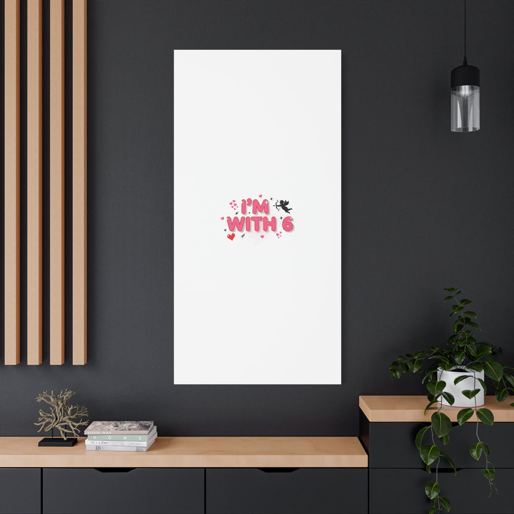 Valentine's 'I with 6 for 7' Meme Matte Canvas Art