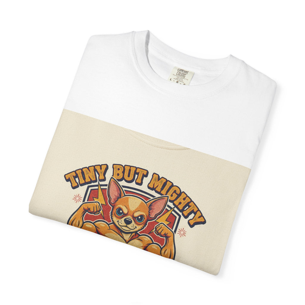 Tiny but Mighty Powerhouse Pup T-Shirt