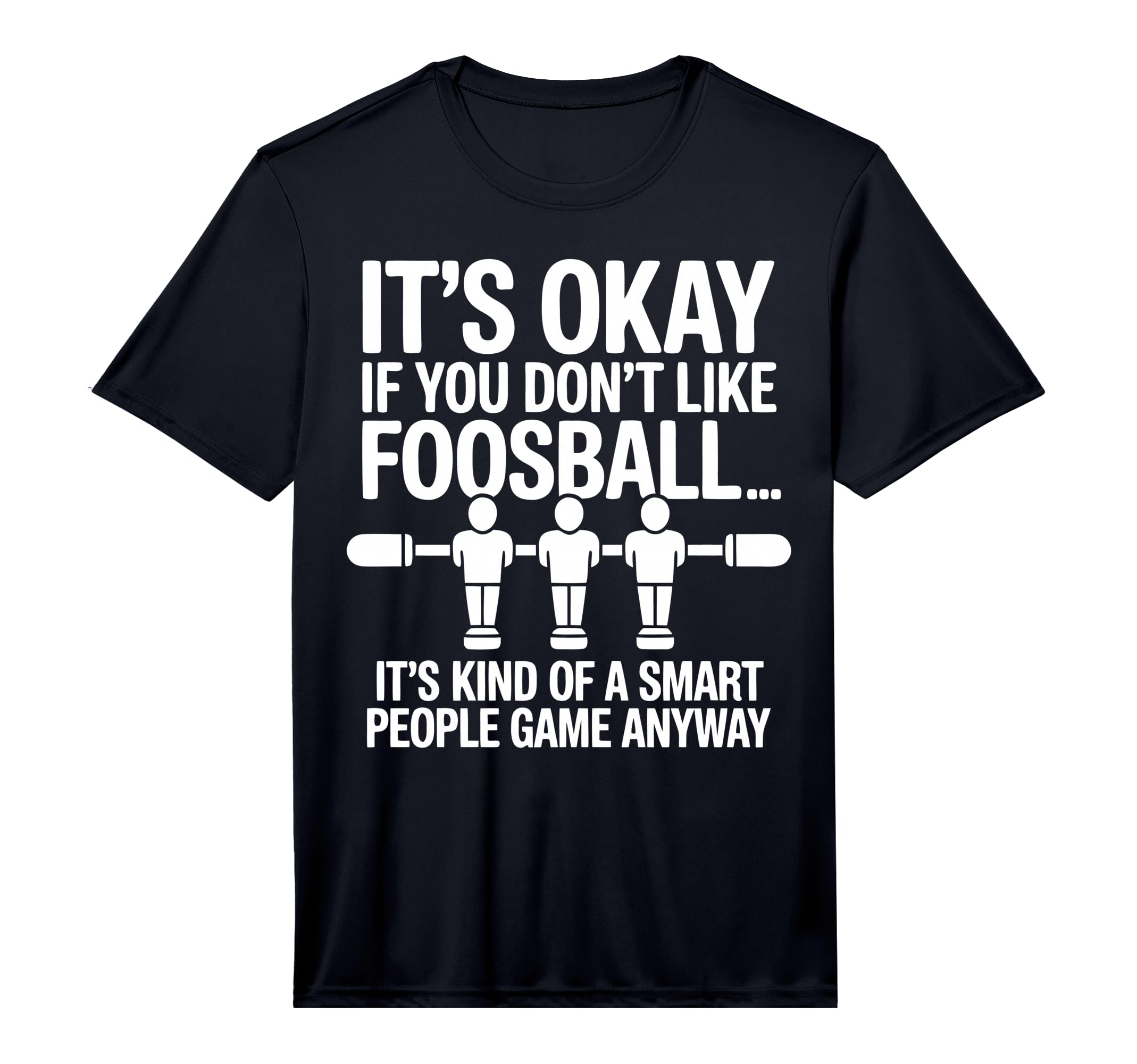Funny Foosball Table Soccer Play T-Shirt - Unique Graphic Men Women
