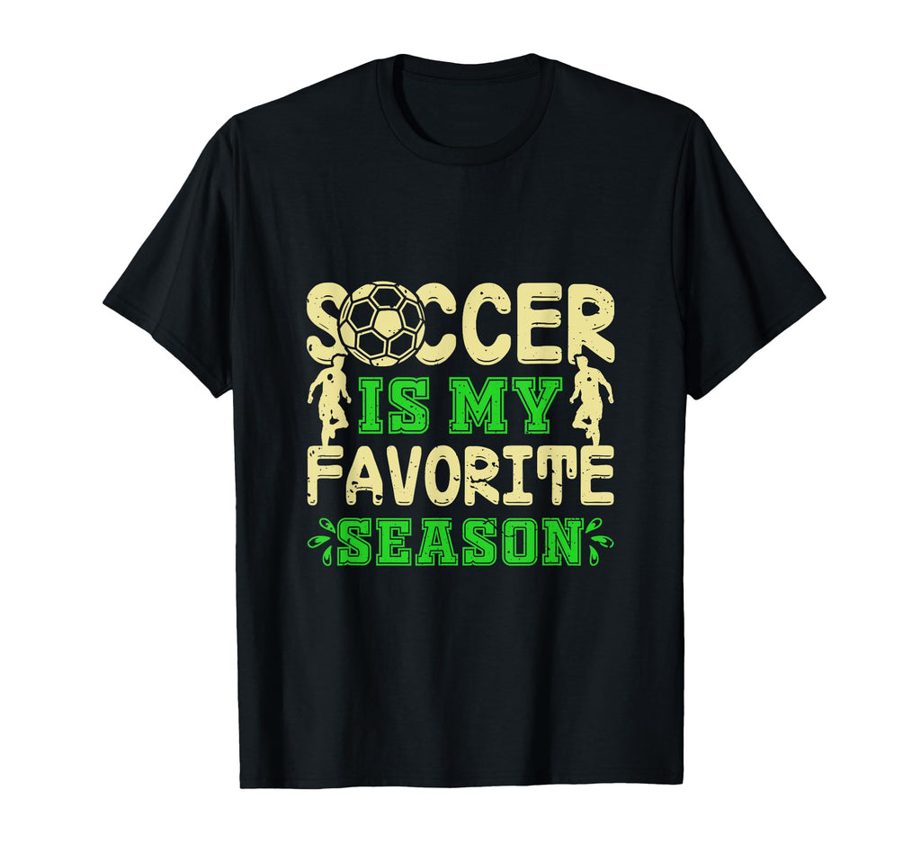 Soccer Football Is My Favorite Sports T-Shirt - Fun Novelty Design Unisex