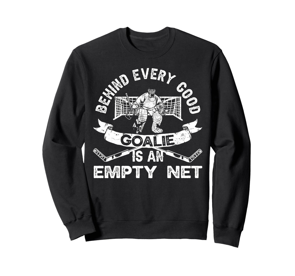 Ice Hockey Goalie Goalkeeper Behind Sweatshirt - Streetwear Style Unisex