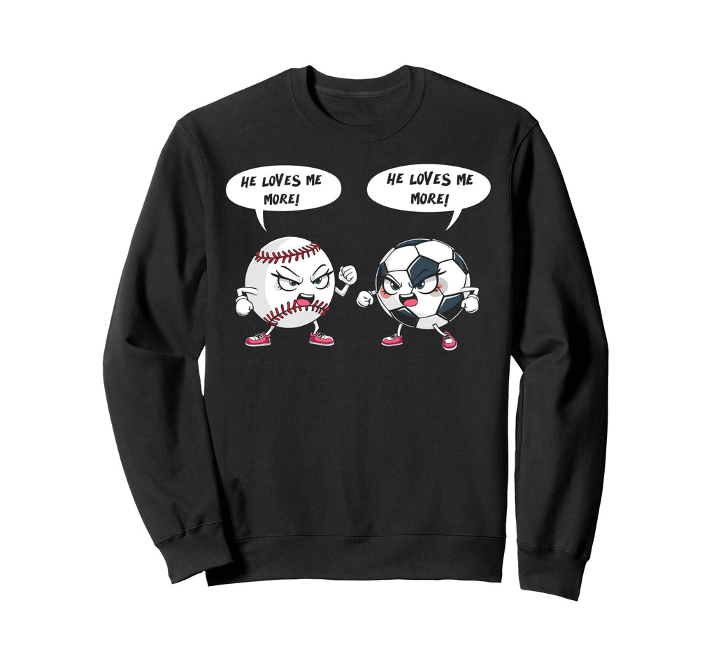 He Loves Me More Baseball Soccer Player Sweatshirt - Trendy Graphic Unisex