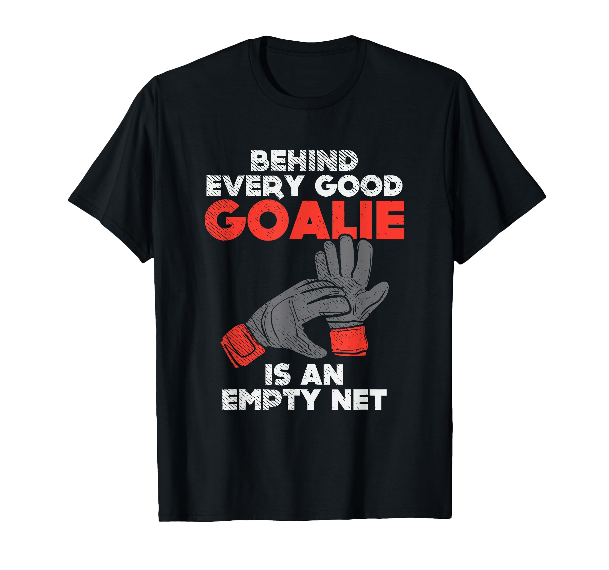 Funny Goalkeeper Gift Funny T-Shirt - Casual Everyday Wear Men Women