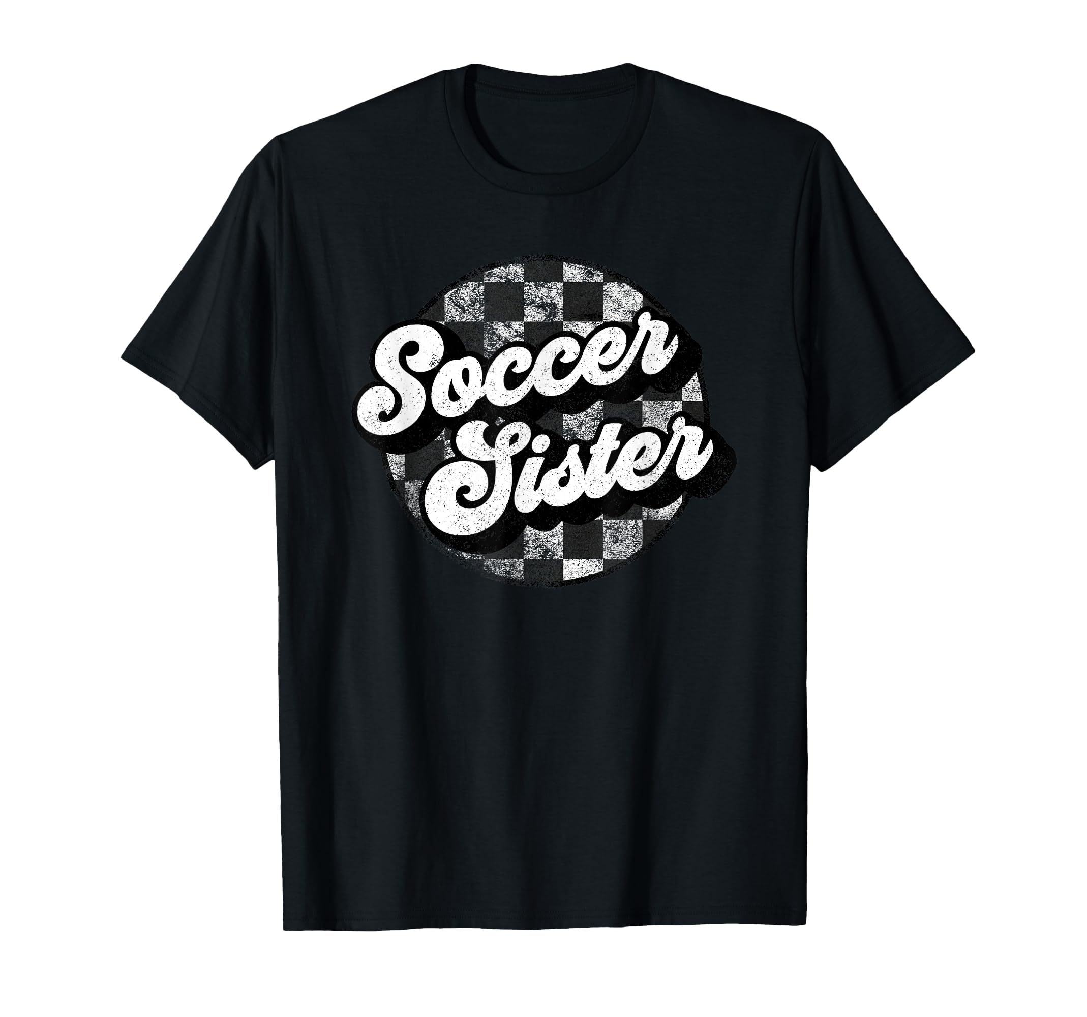 Soccer Sister Checkered Funny T-Shirt - Casual Everyday Wear for Adults