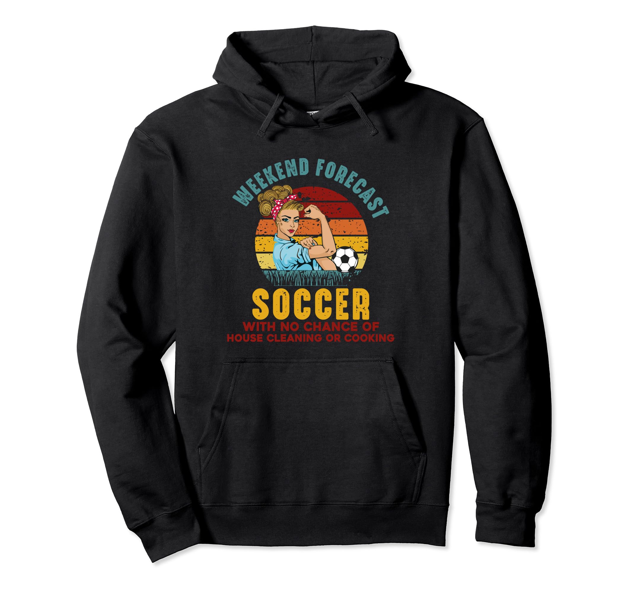 Weekend Forecast Soccer No Chance Hoodie - Custom Art Print Unisex