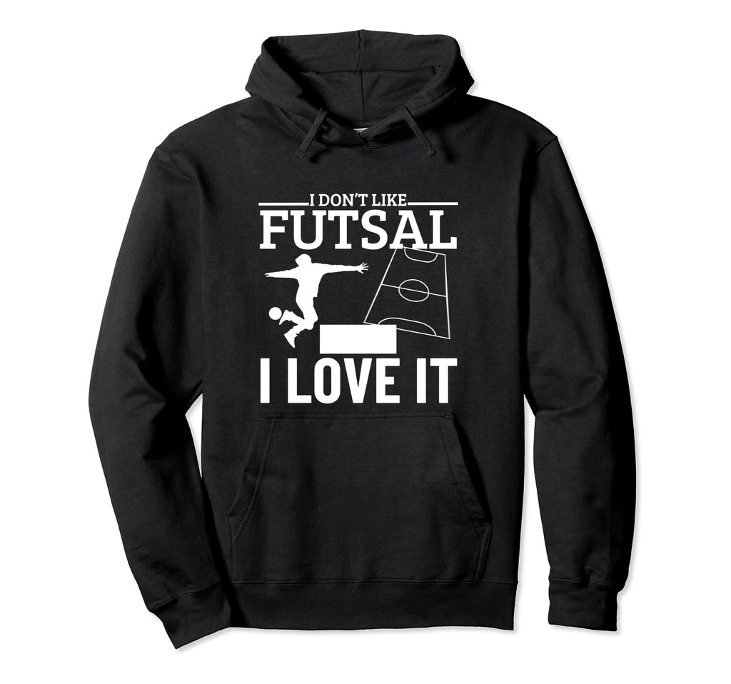 I Love Futsal Funny Futsal Player Hoodie - Aesthetic Graphic Unisex