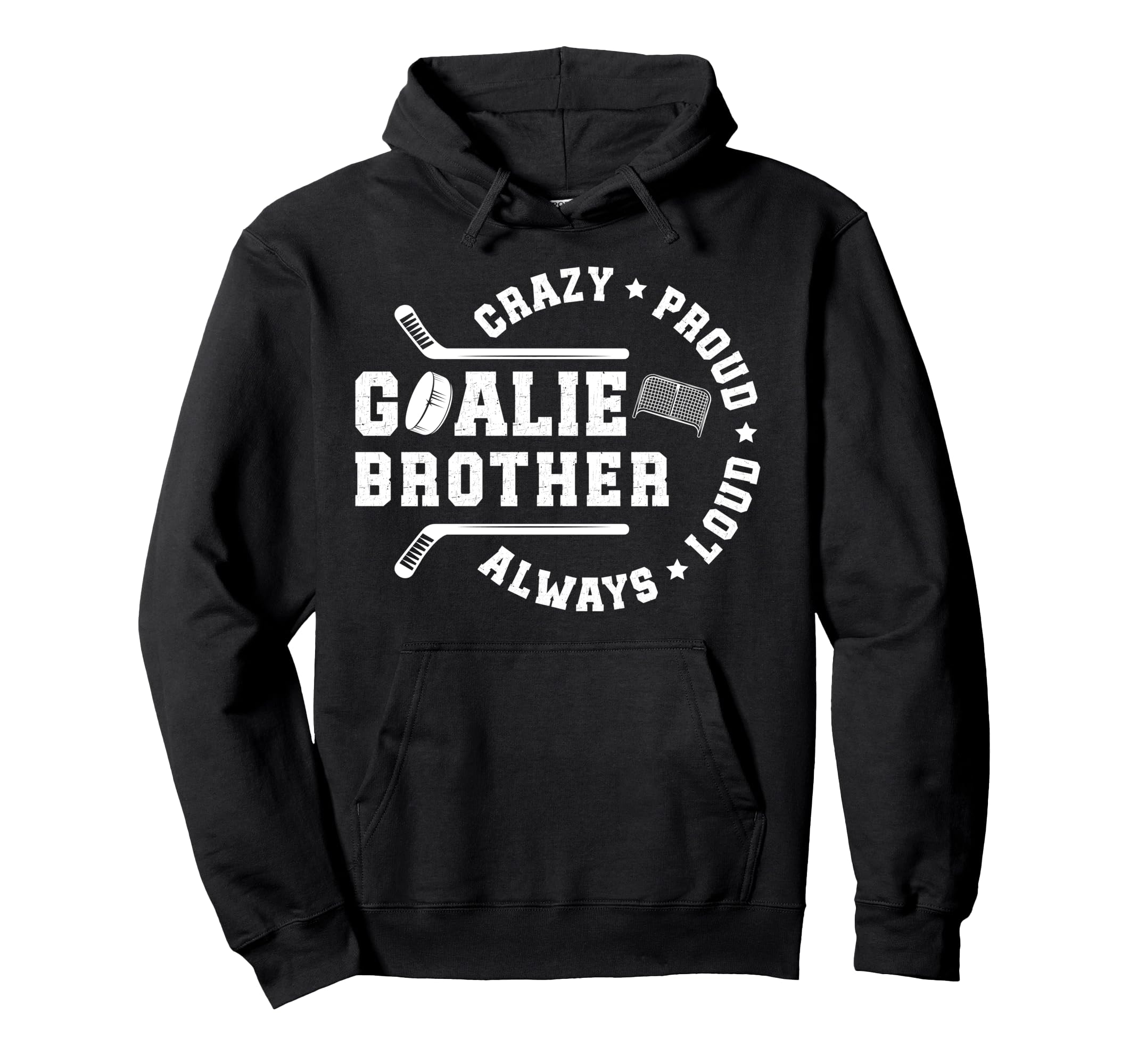 Crazy Proud Hockey Goalie Brother Hockey Hoodie - Trendy Graphic Men Women