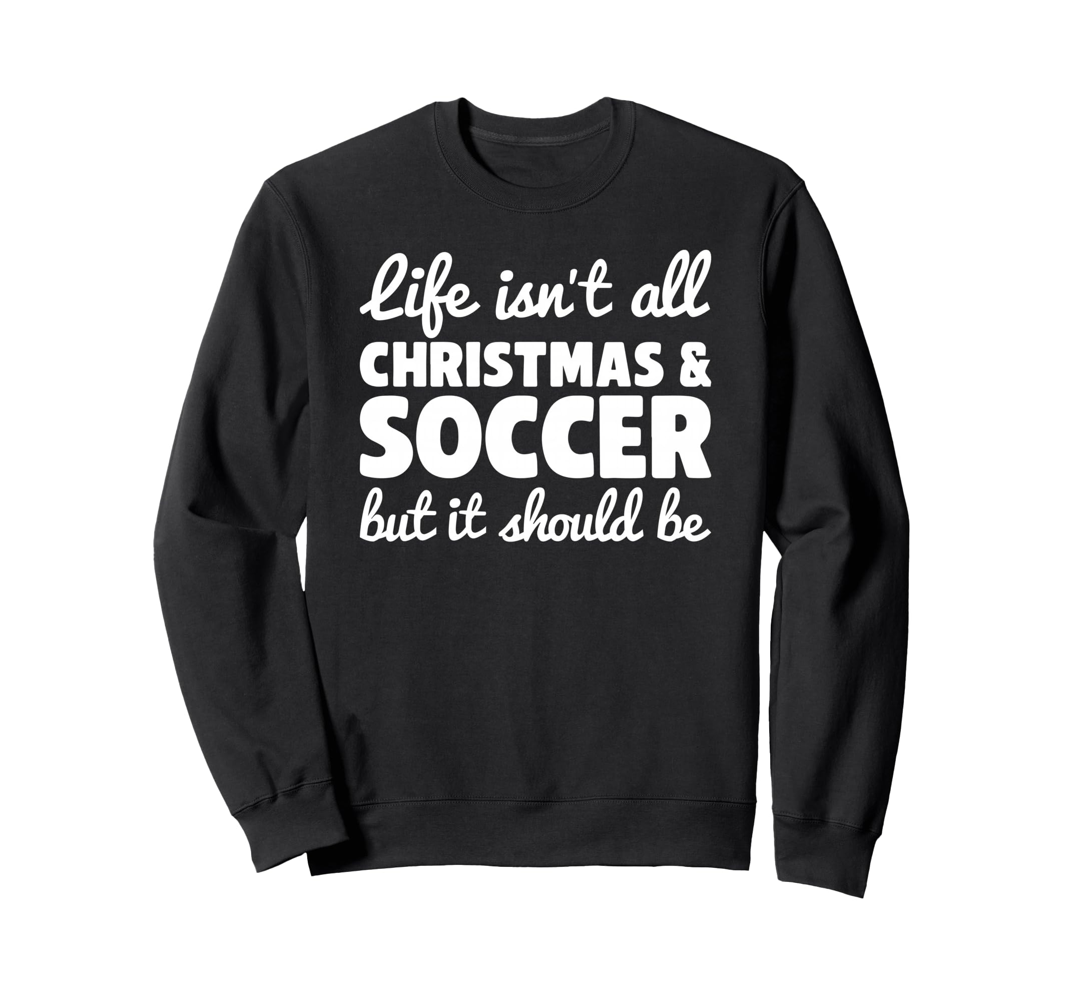 Funny And Soccer And Sweatshirt - Fun Novelty Design for Adults