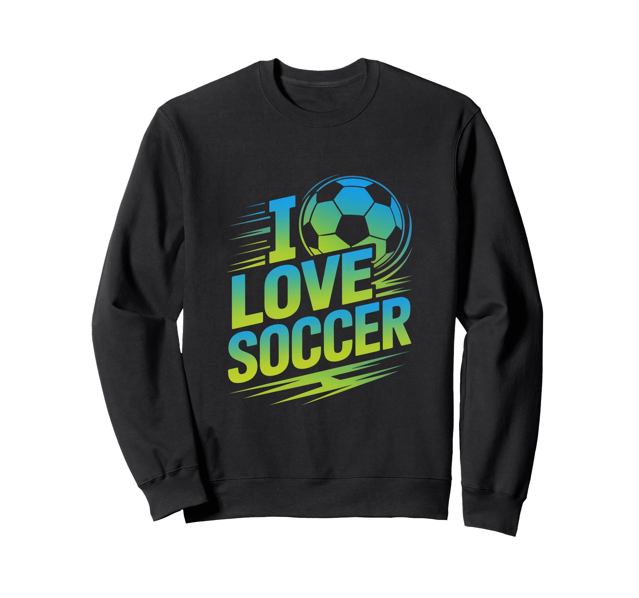I Love Soccer Passionate Football Sweatshirt - Unique Graphic for Adults