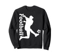 Football Soccer Player Kick Action Sweatshirt - Fun Novelty Design Unisex