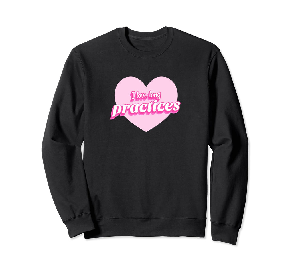 Funny I Love Long Practices Gymnast Sweatshirt - Trendy Graphic for Adults