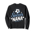 Nana Who Loves Her Soccer Grandkids Sweatshirt - Graphic Print Men Women