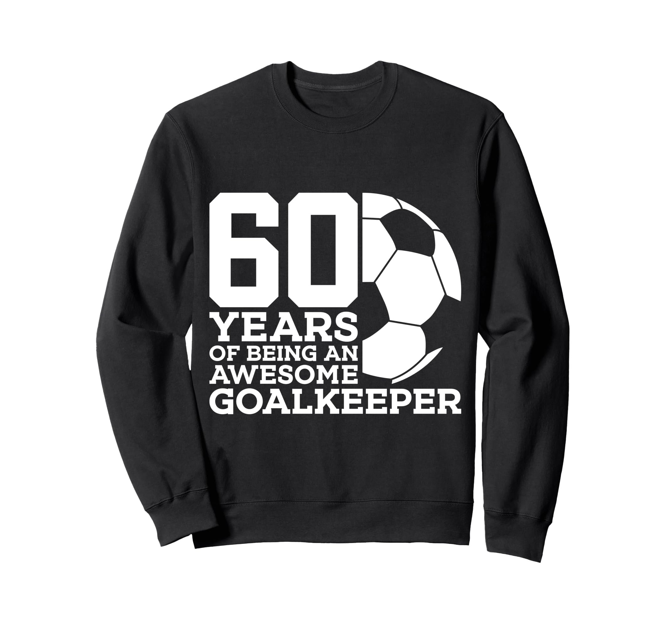 Soccer 60 Years Awesome Soccer Sweatshirt - Aesthetic Graphic for Adults