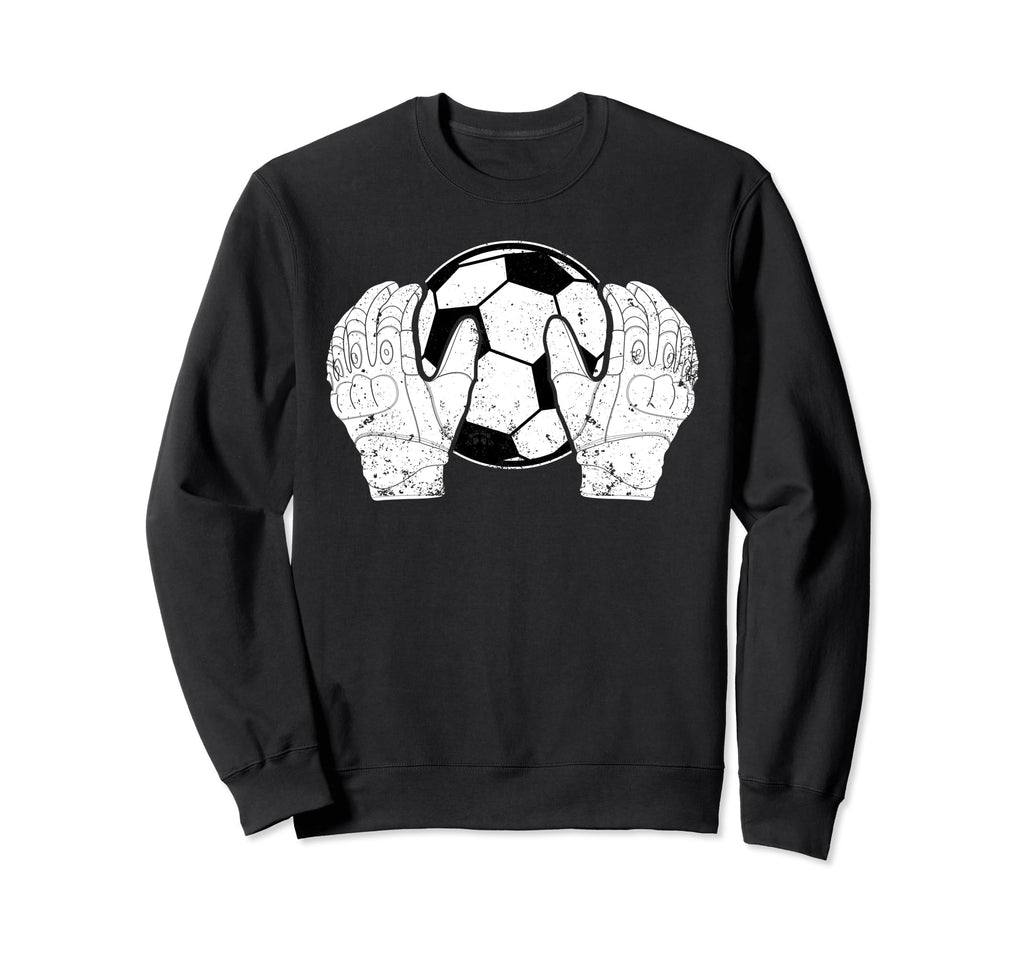 Soccer Goalkeeper Proud Soccer Sweatshirt - Novelty Apparel Men Women