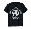 Menominee County Soccer Distressed T-Shirt - Fun Novelty Design for Adults