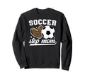 Soccer Step Mom Soccer Player Sweatshirt - Aesthetic Graphic Men Women