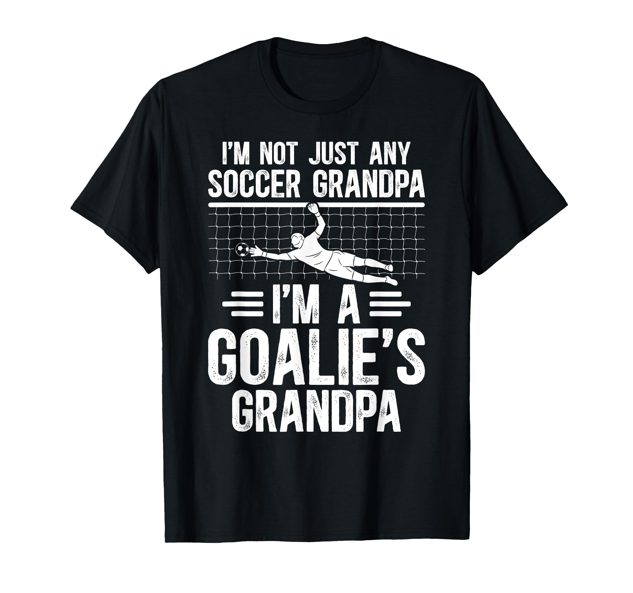 Im Soccer Goalie Grandpa Soccer T-Shirt - Custom Art Print Men Women
