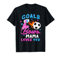 Gender Reveal Goals Or Bows Mama Loves T-Shirt - Unique Graphic Men Women