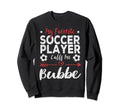 My Favorite Soccer Player Calls Sweatshirt - Fun Novelty Design for Adults